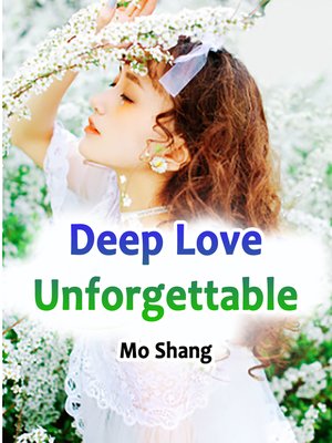cover image of Deep Love Unforgettable